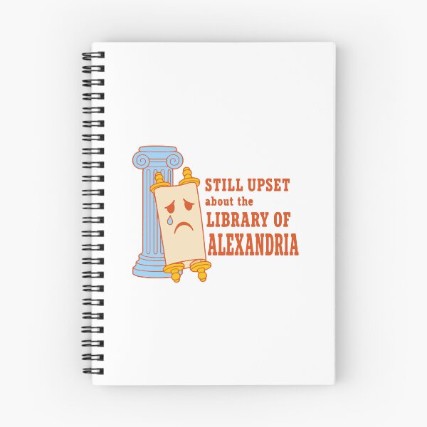 Item preview, Still upset about the Library of Alexandria - funny history nerd designed and sold by GagShots.