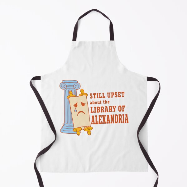 Item preview, Still upset about the Library of Alexandria - funny history nerd designed and sold by GagShots.