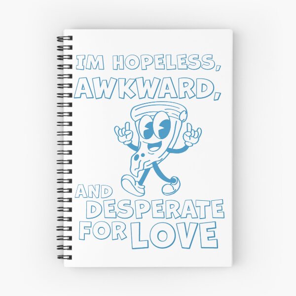 Item preview, Hopeless awkward and desperate for love designed and sold by Tara Collins.