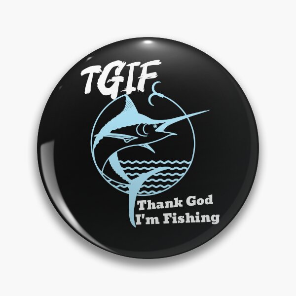 Item preview, TGIF - Thank God I'm Fishing designed and sold by CreationsbYKz.