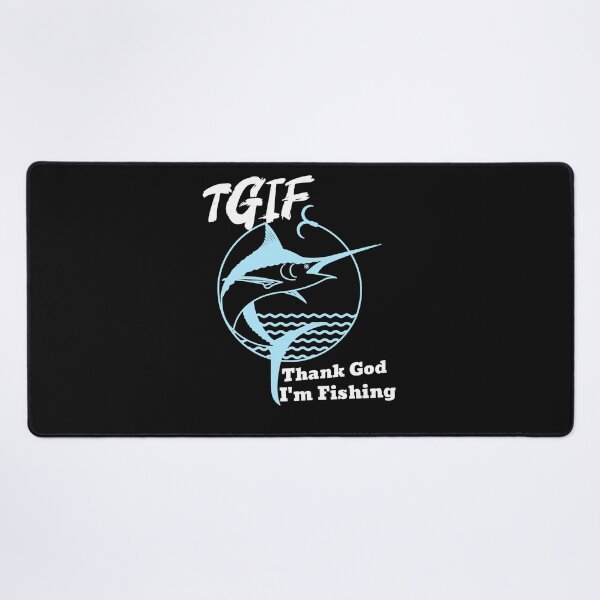 Item preview, TGIF - Thank God I'm Fishing designed and sold by CreationsbYKz.