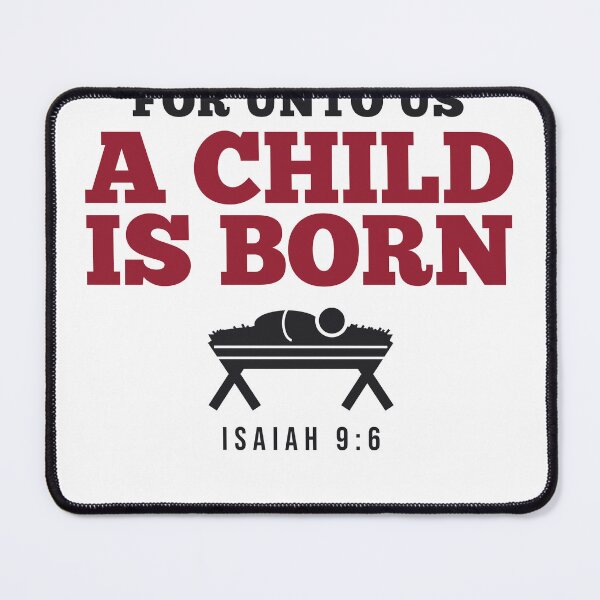Item preview, For Unto Us A Child Is Born Isaiah 9:6 Christian Christmas designed and sold by 198tees.