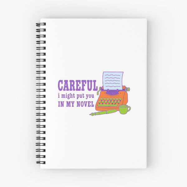 Item preview, Careful I might put you in my novel - funny writer author humor designed and sold by GagShots.