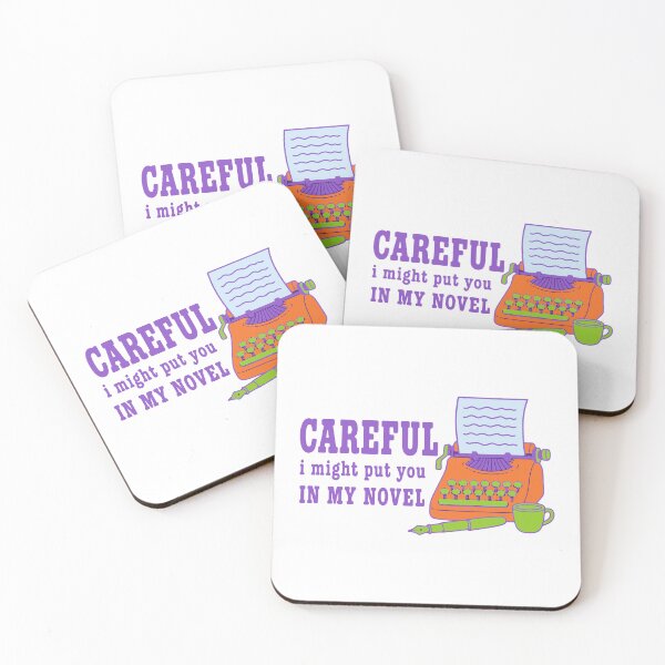 Item preview, Careful I might put you in my novel - funny writer author humor designed and sold by GagShots.