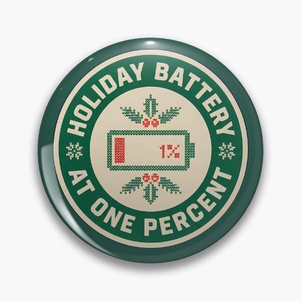 Item preview,  Holiday Battery At One Percent Retro Badge designed and sold by DripCultureLab.