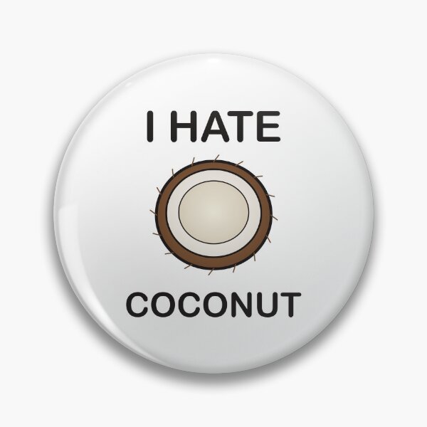 Item preview, I Hate Coconut - Funny Picky Eater Gift designed and sold by I HATE IT!.