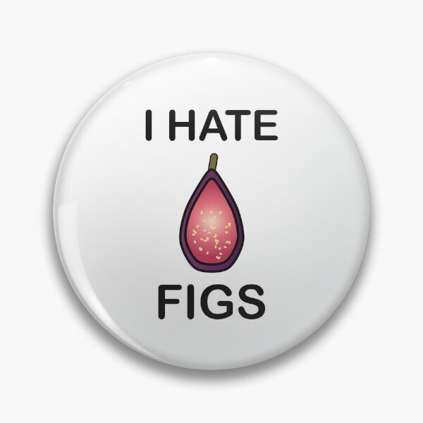 Item preview, I Hate Figs - Funny Picky Eater Gift designed and sold by I HATE IT!.