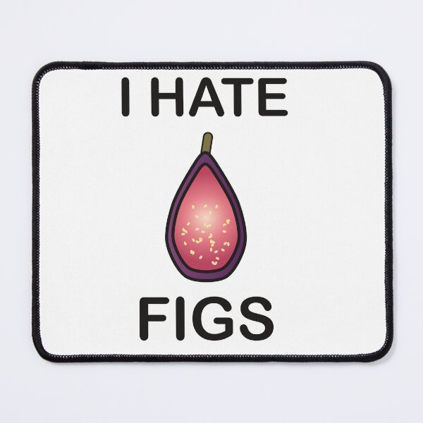 Item preview, I Hate Figs - Funny Picky Eater Gift designed and sold by I HATE IT!.