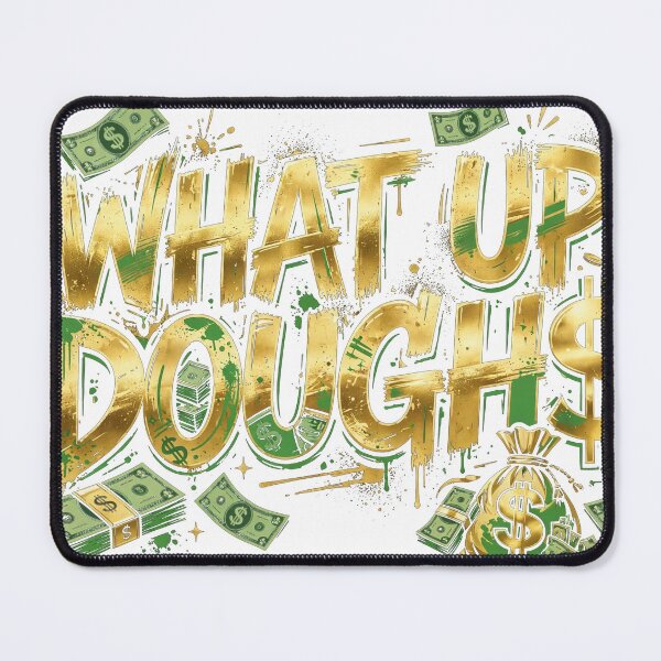Item preview, What Up Dough$ Bold Streetwear Money Shirt designed and sold by Djbobbi.