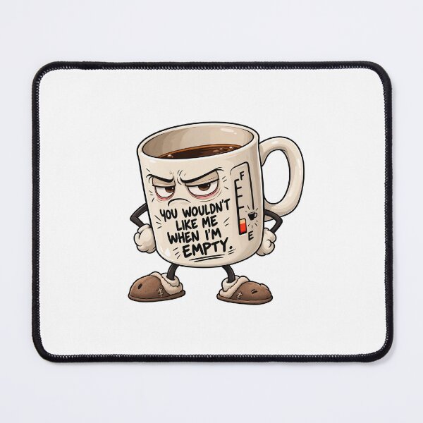 Item preview, You Wouldn't Like Me When I'm Empty – Grumpy Coffee Mug designed and sold by Amy Helms.