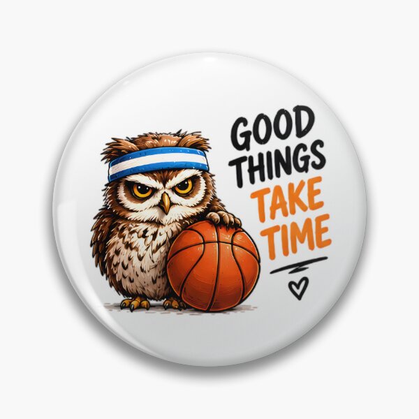 Item preview, Good Things Take Time Basketball Owl designed and sold by Pyt27.