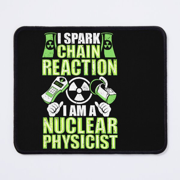 Item preview, Nuclear Physics Physicist Atom Quantum Fission Radiation Science (50) designed and sold by DavetteJungle.