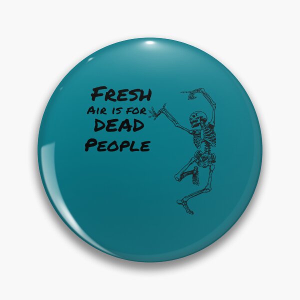 Item preview, Fresh Air est pour Dead People designed and sold by anselmmenezes.