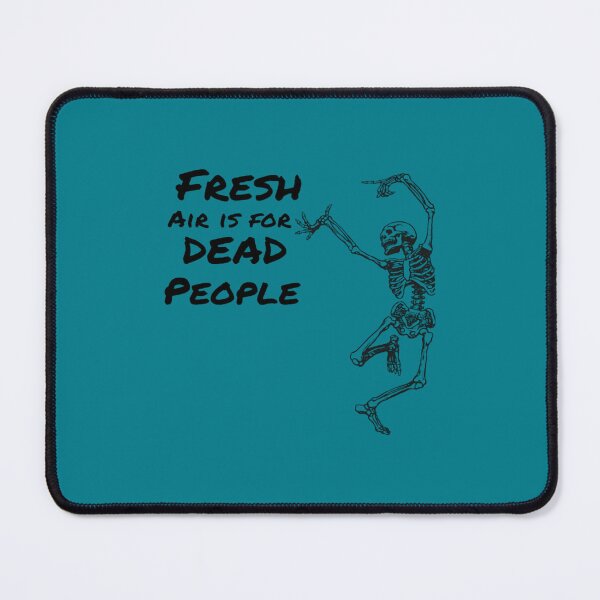 Item preview, Fresh Air est pour Dead People designed and sold by anselmmenezes.