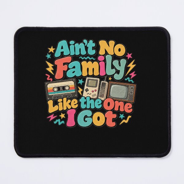 Item preview, Ain't No Family Like The One I Got 80s 90s Retro Family Nostalgia designed and sold by drawwiika+44.