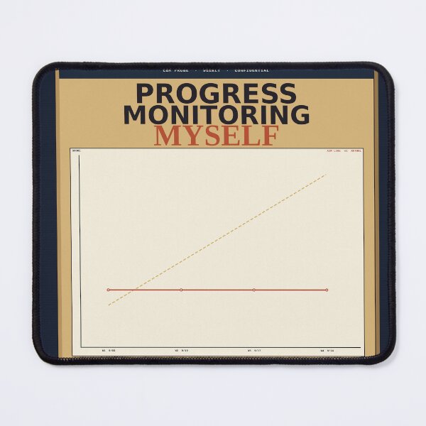 Item preview, Progress Monitoring Myself designed and sold by PhoenixTShirtz.