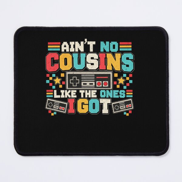 Item preview, Ain't No Cousins Like The Ones I Got Family Relative Cousin Gift designed and sold by drawwiika+44.