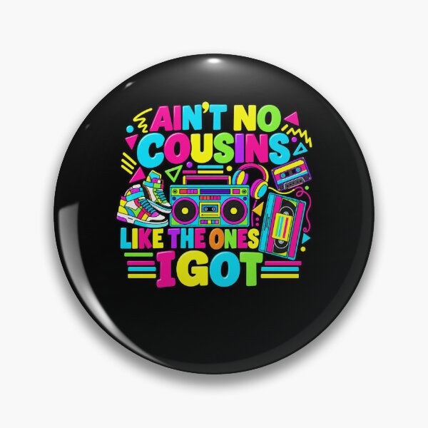 Item preview, Ain't No Cousins Like The Ones I Got Family Cousins Love designed and sold by drawwiika+44.