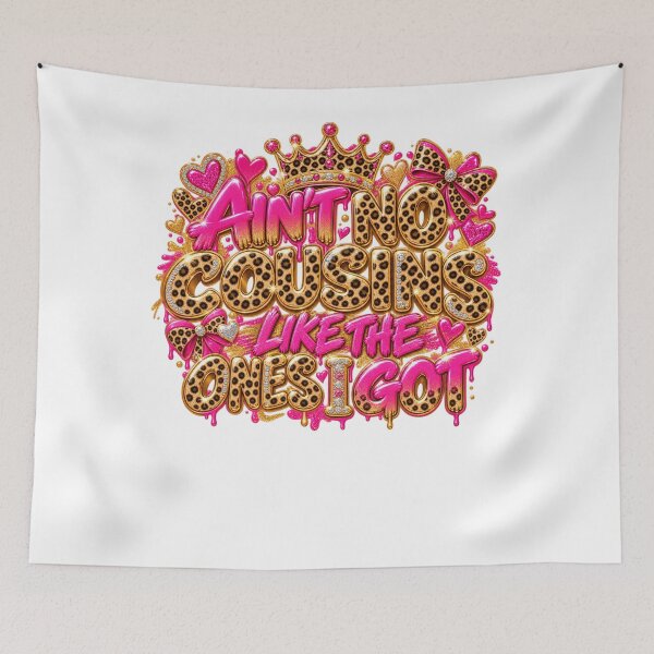 Item preview, Ain't No Cousins Like The Ones I Got Best Cousin Family Bond designed and sold by drawwiika+44.