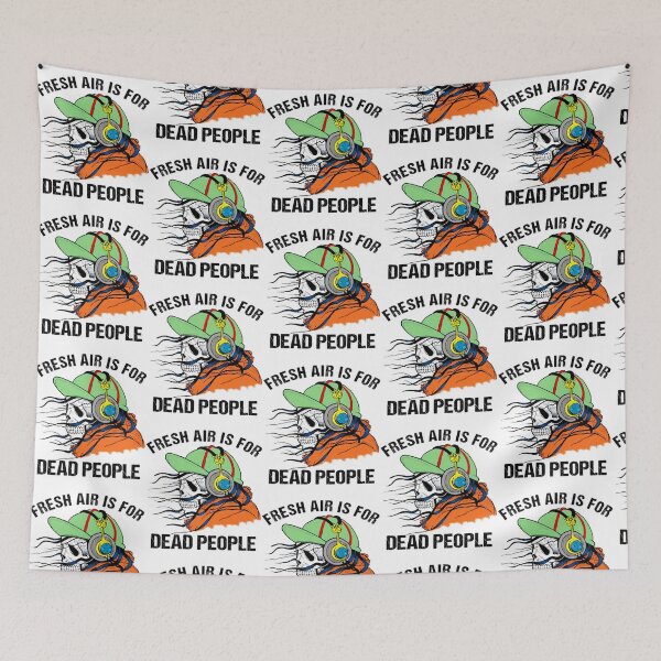 Item preview, Fresh Air Is For Dead People dead designed and sold by anselmmenezes.