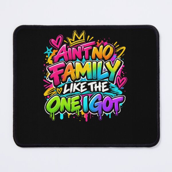 Item preview, Ain't No Family Like The One I Got Family Pride Loved Ones designed and sold by drawwiika+44.
