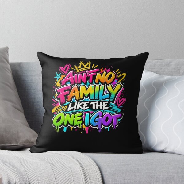 Item preview, Ain't No Family Like The One I Got Family Pride Loved Ones designed and sold by drawwiika+44.