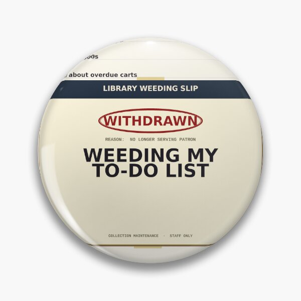 Item preview, Weeding My To-Do List designed and sold by PhoenixTShirtz.