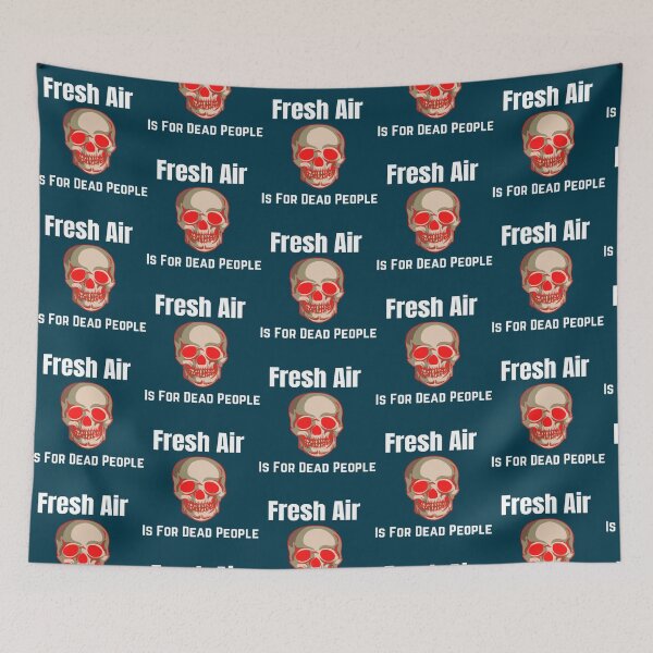 Item preview, Fresh Air is for dead people funny  designed and sold by anselmmenezes.