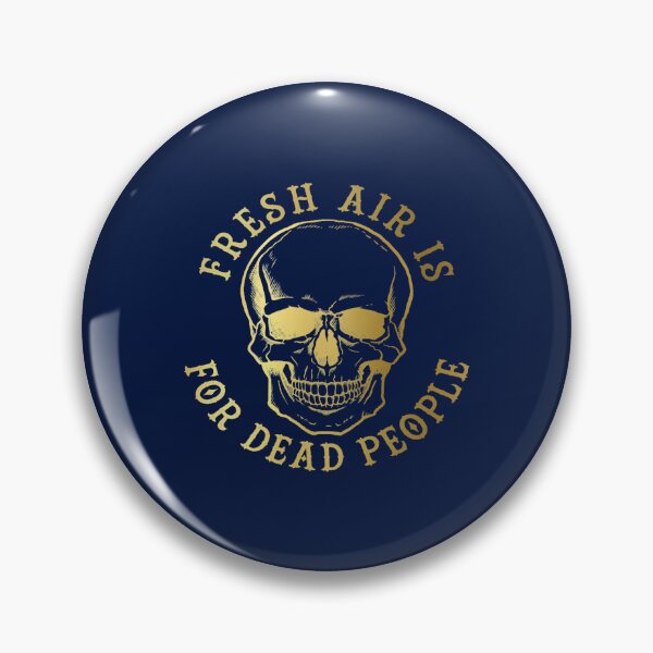Item preview, Fresh Air Is For Dead People designed and sold by anselmmenezes.