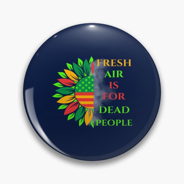 Item preview, fresh air is for the dead people,Juneteenth designed and sold by anselmmenezes.