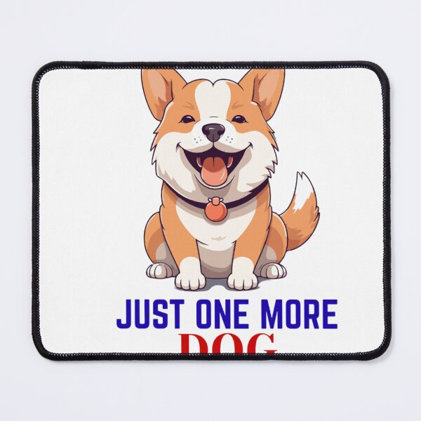 Item preview, Just One More Dog - Funny Dog Lover Design designed and sold by walbayzon.