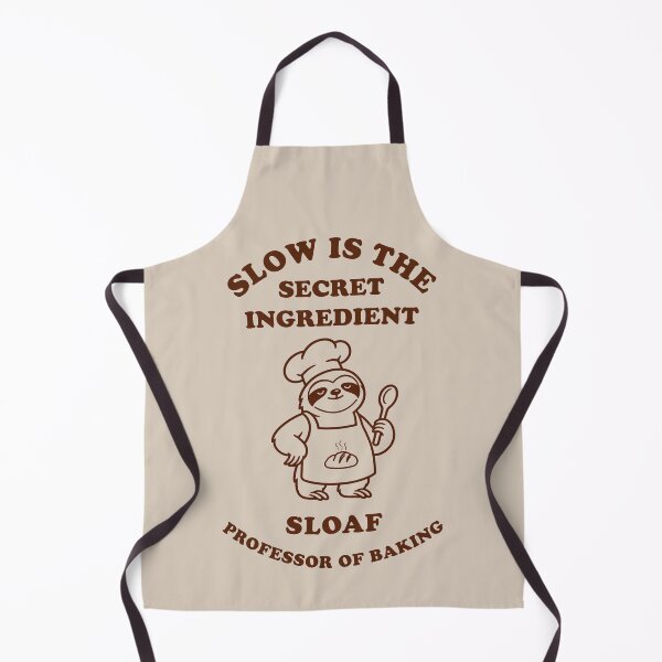 Item preview, Sloaf the Master Baker – Slow Is the Secret Ingredient designed and sold by PuniverseDesign.
