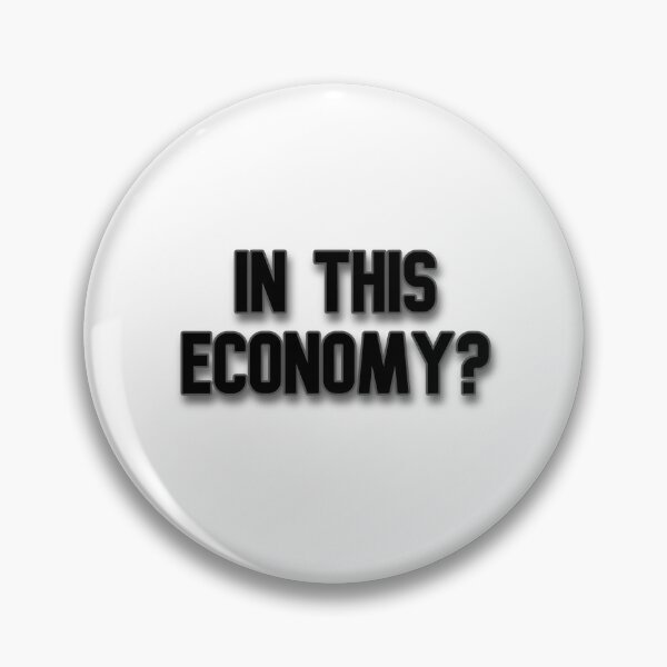 Item preview, In This Economy? Funny Sticker designed and sold by Prettyproblemz.
