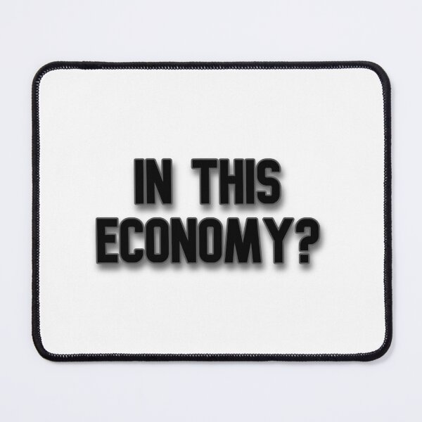 Item preview, In This Economy? Funny Sticker designed and sold by Prettyproblemz.