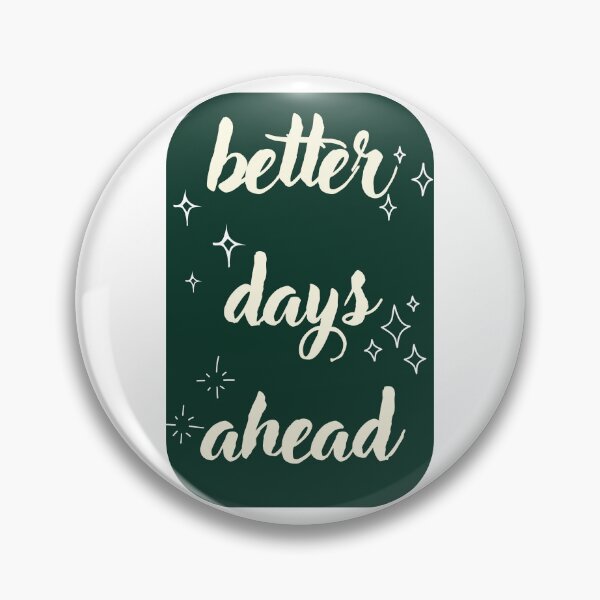 Item preview, better days ahead designed and sold by  StudioAlunsina.