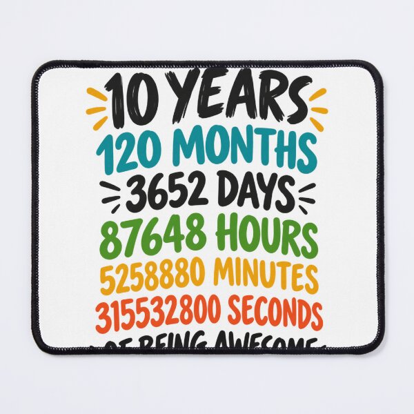 Item preview, 10 Years 120 Months 3652 Days 87648 Hours 5258880 Minutes 315532800 Seconds Of Being Awesome 10th Birthday Ten Year Old Gift designed and sold by drawwiika+44.