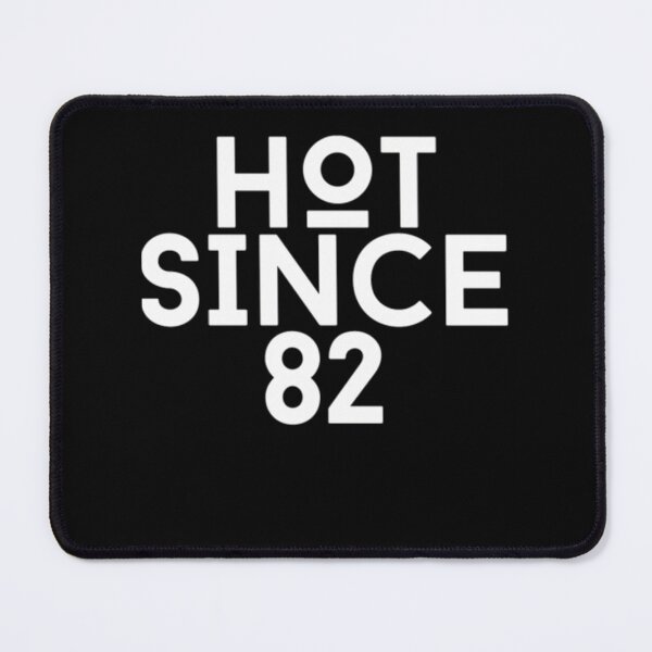 Item preview, Hot Since 82 Band designed and sold by ArachanShops.
