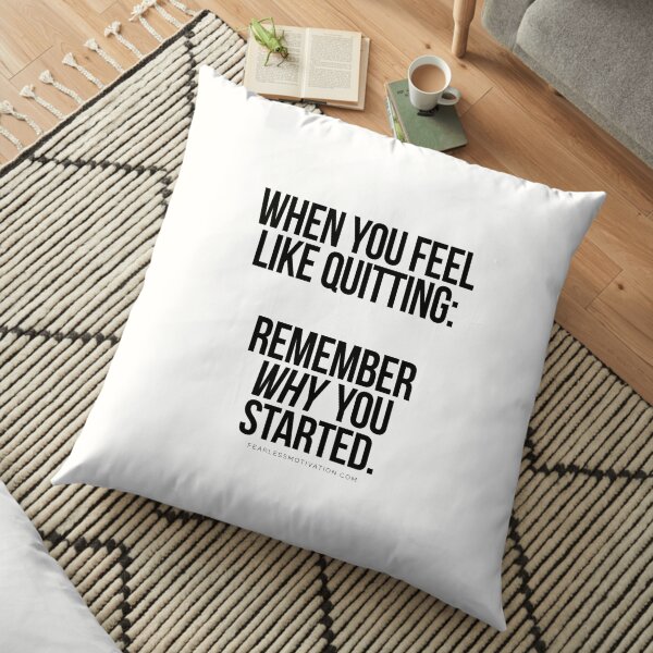 REMEMBER "WHY" Floor Pillow