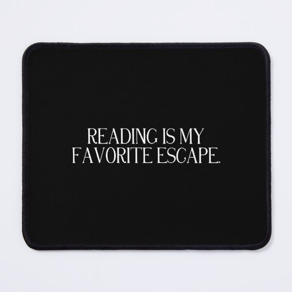 Item preview, Reading Is My Favorite Escape | Book Lover Quote | Reading, Fiction & Cozy Bookish Humor designed and sold by stylishdzign.
