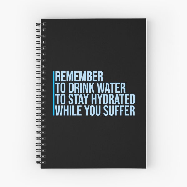 Item preview, Remember to drink water to stay hydrated Logo Text designed and sold by shirt-o-mat.