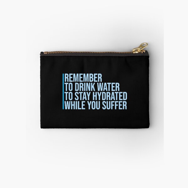 Item preview, Remember to drink water to stay hydrated Logo Text designed and sold by shirt-o-mat.
