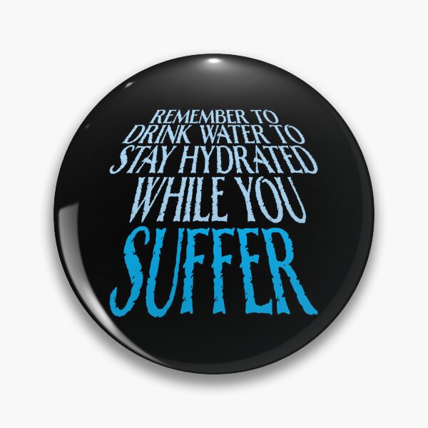 Item preview, Remember to drink water to stay hydrated Logo Text designed and sold by shirt-o-mat.