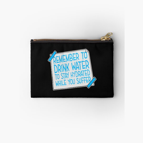 Item preview, Remember to drink water to stay hydrated Logo Text designed and sold by shirt-o-mat.