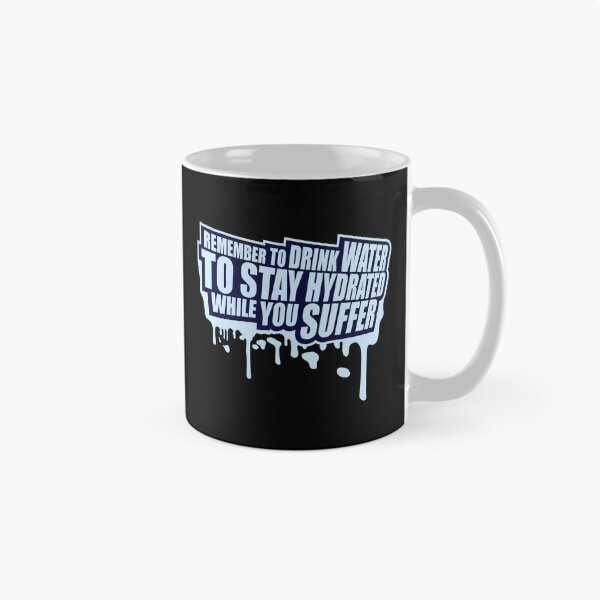 Item preview, Remember to drink water to stay hydrated Logo Text designed and sold by shirt-o-mat.