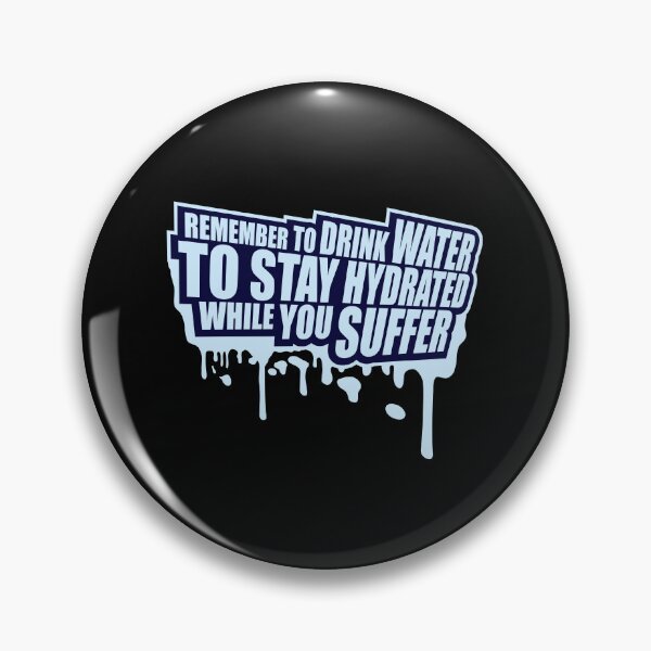 Item preview, Remember to drink water to stay hydrated Logo Text designed and sold by shirt-o-mat.