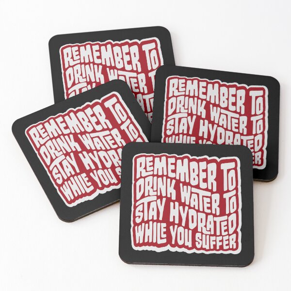 Item preview, Remember to drink water to stay hydrated Logo Text designed and sold by shirt-o-mat.