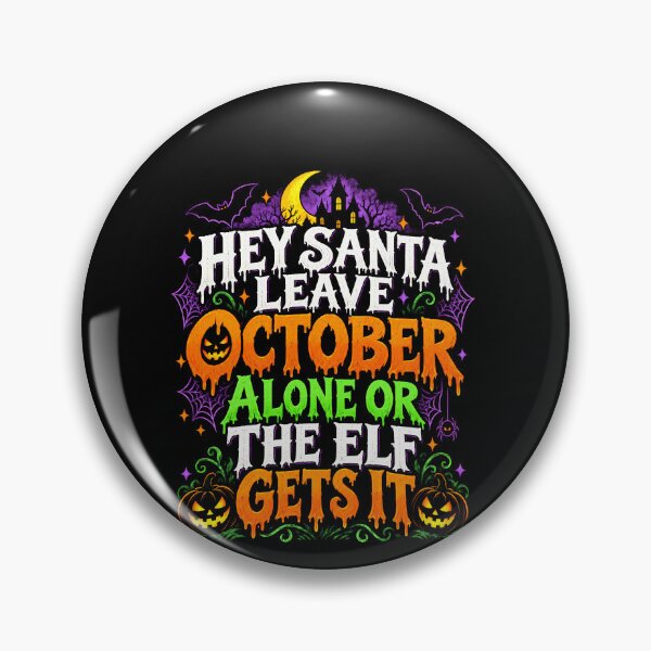 Item preview, Hey Santa Leave October Alone Halloween Warning designed and sold by elderberry.