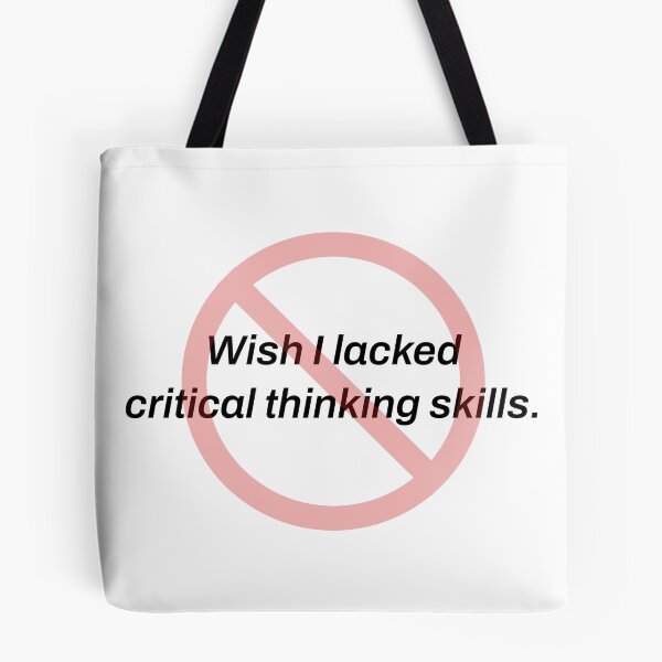 Item preview, Wish I Lacked Critical Thinking Skills Funny Sarcastic Tee designed and sold by TeeheesAndCo.
