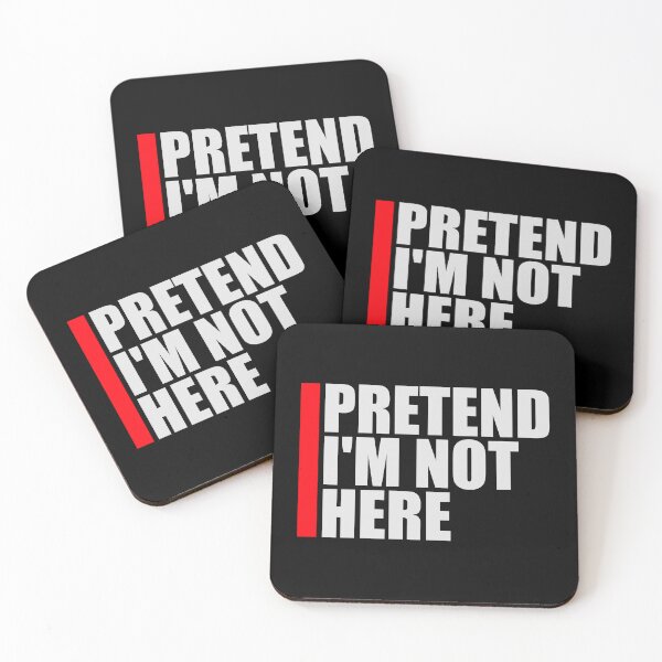 Item preview, Pretend i'm not here Funny Antisocial Quote Logo designed and sold by shirt-o-mat.