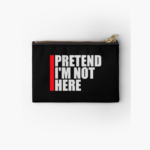 Item preview, Pretend i'm not here Funny Antisocial Quote Logo designed and sold by shirt-o-mat.